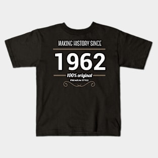 Making history since 1962 Kids T-Shirt